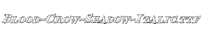 Blood-Crow-Shadow-Italic