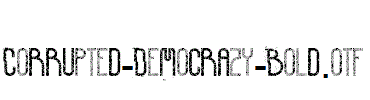 Corrupted-Democrazy-Bold