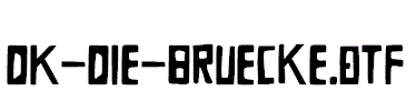 DK-Die-Bruecke.otf