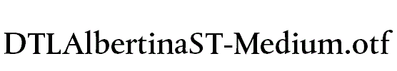 DTLAlbertinaST-Medium.otf