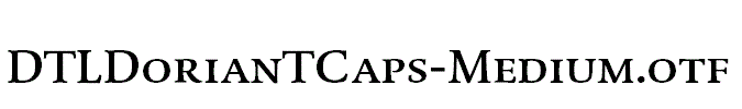 DTLDorianTCaps-Medium.otf