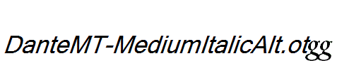 DanteMT-MediumItalicAlt.otf