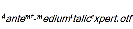 DanteMT-MediumItalicExpert.otf