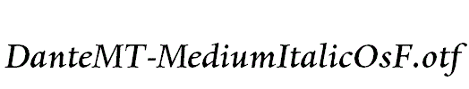 DanteMT-MediumItalicOsF.otf