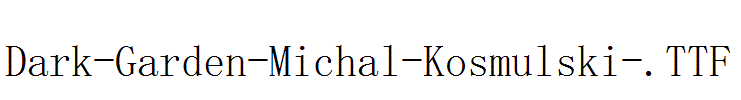 Dark-Garden-Michal-Kosmulski-.ttf