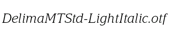 DelimaMTStd-LightItalic.otf