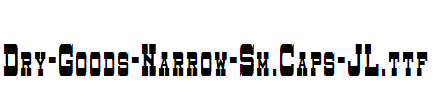 Dry-Goods-Narrow-Sm.Caps-JL.ttf