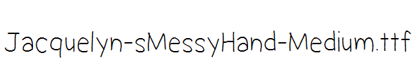 Jacquelyn-sMessyHand-Medium.ttf