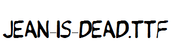 Jean-is-Dead.TTF
