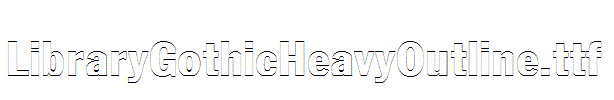 LibraryGothicHeavyOutline.ttf