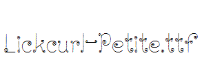 Lickcurl-Petite.ttf