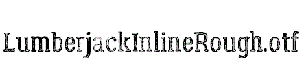 LumberjackInlineRough.otf