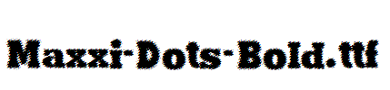 Maxxi-Dots-Bold.ttf