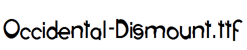 Occidental-Dismount.ttf