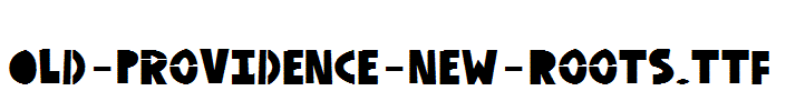 Old-Providence-New-Roots.ttf