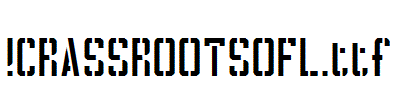 fonts !CRASSROOTSOFL.ttf