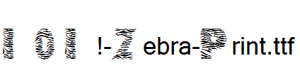 fonts 101!-Zebra-Print.ttf