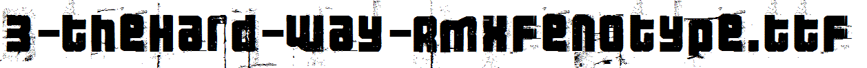 fonts 3-theHard-way-RMXfenotype.ttf