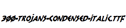 fonts 300-Trojans-Condensed-Italic.ttf