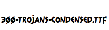 fonts 300-Trojans-Condensed.ttf
