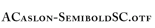 ACaslon-SemiboldSC.otf