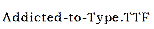 Addicted-to-Type.TTF