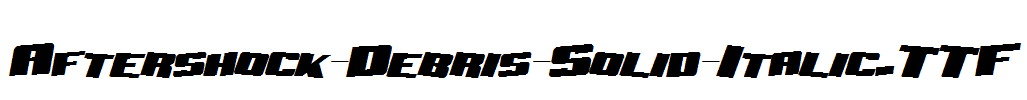Aftershock-Debris-Solid-Italic.TTF