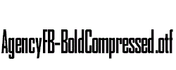 AgencyFB-BoldCompressed.otf