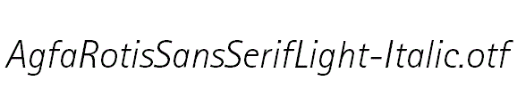 AgfaRotisSansSerifLight-Italic.otf