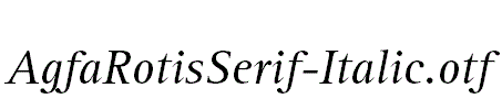 AgfaRotisSerif-Italic.otf