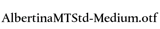 AlbertinaMTStd-Medium.otf