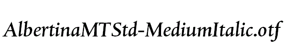 AlbertinaMTStd-MediumItalic.otf