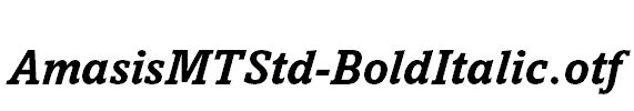 AmasisMTStd-BoldItalic.otf