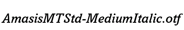 AmasisMTStd-MediumItalic.otf
