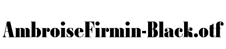AmbroiseFirmin-Black.otf