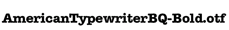 AmericanTypewriterBQ-Bold.otf