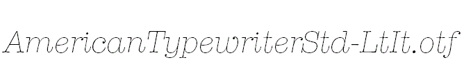 AmericanTypewriterStd-LtIt.otf