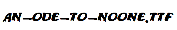 An-ode-to-noone.TTF