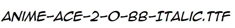 Anime-Ace-2-0-BB-Italic.ttf
