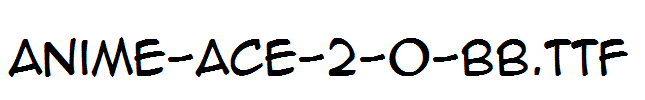 Anime-Ace-2-0-BB.ttf