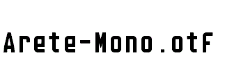 Arete-Mono.otf