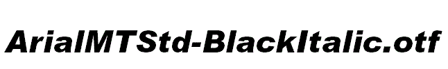 ArialMTStd-BlackItalic.otf