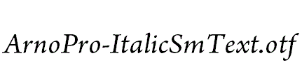 ArnoPro-ItalicSmText.otf