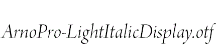 ArnoPro-LightItalicDisplay.otf