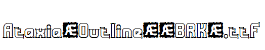 Ataxia-Outline-(BRK).ttf