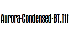 Aurora-Condensed-BT.Ttf