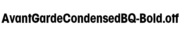 AvantGardeCondensedBQ-Bold.otf