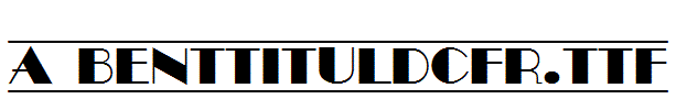 a_BentTitulDcFr.TTF