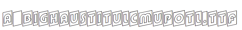 a_BighausTitulCmUpOtl.Ttf