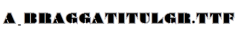 a_BraggaTitulGr.Ttf